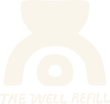 The Well Refill